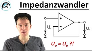 Der Impedanzwandler  Operationsverstärker [upl. by Anaugal539]