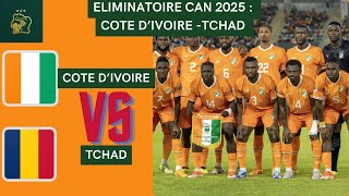 QUALIFS CAN 2025  Côte dIvoire vs Tchad Un Dernier Match pour Redresser la Barre [upl. by Maier]