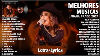 Lauana Prado 2024 Letra  Músicas Sertanejas Mais Tocadas 2024  As Melhores e Músicas Novas 2024 [upl. by Leler]