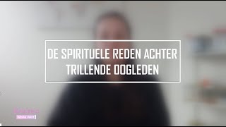 De spirituele betekenis achter trillende oogleden [upl. by Gherlein104]