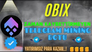 OBİX  Zaman Kaybettirmeyen Mining Botu  obix airdrop telegrammining bitcoin [upl. by Camey]