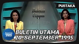 PUSTAKA  Buletin Utama  20 September 1995 [upl. by Edmond]