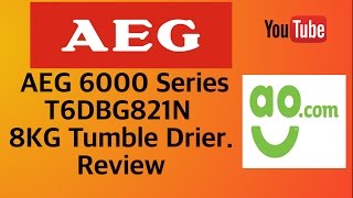 AEG 6000 series T6DBG821N 8kg Condenser tumble drier Review [upl. by Buckie]