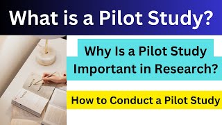 What is a Pilot Study  Why Is a Pilot Study Important in Research  How to Conduct a Pilot Study [upl. by Brieta]