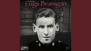 The Ballad of Lugs Branigan [upl. by Robison]