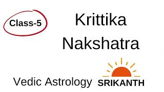 Class 5  Krittika  Characteristics  Different house cusps lords dispositors in Krittika [upl. by Glover]