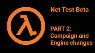 HalfLife Net Test 2 Beta Differences Part 2 Campaign and Engine Changes [upl. by Bowra]