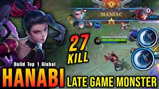 27 Kills  MANIAC High Critical Build Hanabi Late Game Monster  Build Top 1 Global Hanabi  MLBB [upl. by Engvall853]