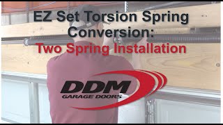 EZ Set Torsion Spring Conversion Two Spring Installation [upl. by Doowyah]