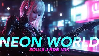 Neon World Souls JRampB Mix  Newtype ⚡🩷 NeoSoul RnB JPop Anime Chill Bass ai aimusic sunoai [upl. by Mittel]