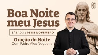 1611  Oração da noite “Boa noite meu Jesus” [upl. by Pazia]