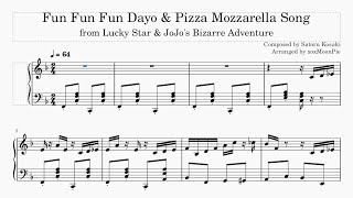 Fun Fun Fun Dayo from Lucky Star andor Pizza Mozzarella Song from JoJos Bizarre Adventure Piano [upl. by Nnylsaj280]