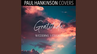 Gratitude Wedding Piano Version [upl. by Akcire]