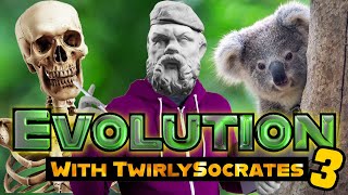 Evolution with TwirlySocrates 3 [upl. by Anaerb131]