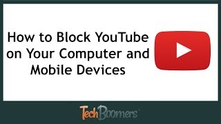 How to Block YouTube on Your Computer and Mobile Devices [upl. by Ahcropal]