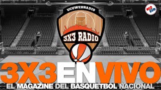 ¡CERRAMOS LA SEMANA CON 3x3 EN VIVO 🔥🏀 El magazine del BÁSQUETBOL local e internacional de UCUPlay [upl. by Blaine395]