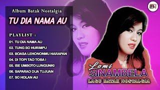 Lagu Batak Nostalgia Lomi Sinambela  Album Batak Tu Dia Nama Au  Lagu Batak Lawas [upl. by Ynittirb117]