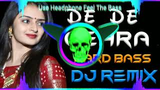 De De Gehra Dj Remix Hard Bass  Balbir Baporai  Letest Punjabi Song 2022 Dj Remix  De De Gera [upl. by Jsandye10]