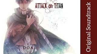 Attack on Titan Original Soundtrack I  DOA  High Quality  Hiroyuki Sawano [upl. by Berardo959]