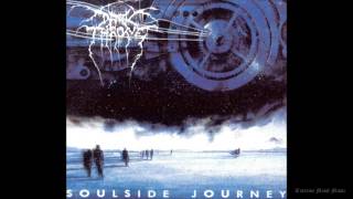 DARKTHRONE Soulside Journey Fulllength1991 [upl. by Ruenhcs]