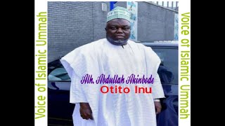 Alhaji Abdullahi Akinbode  Otito Inu [upl. by Fiester587]