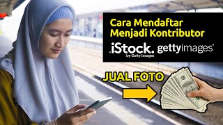 100 DITERIMA Cara Daftar Jadi Kontributor IstockGettyimages via Handphone  Microstock Indonesia [upl. by Attaynek]