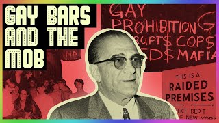 Stonewall and the History of Mafia Owned Gay Bars [upl. by Bosson]