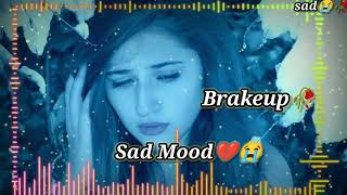 sad mood brakeup song 🥀😭💔 sad song 💔🥀 alone sad mood song 💔🥀😭 slowed reverb [upl. by Tega578]