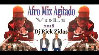 Afro Mix Agitado 2018 By dj Dj Rick Zidas Vol1 [upl. by Yecal]