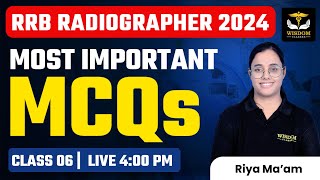 RRB 2024 RADIOGRAPHER CLASSES  MOST IMPORTANT MCQS LIVE BY RIYA MAM  Wisdom Paramedical Class [upl. by Niuqram]