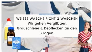 Weiße Wäsche richtig waschen Weißes bleibt weiß  Vergilbtes strahlt  Deoflecken sind endlich weg [upl. by Alten]