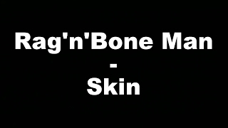 RagnBone Man  Skin Hungarian lyrics\Magyar felirat [upl. by Atnamas]