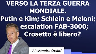 Verso la Terza guerra mondiale PutinKim SchleinMeloni escalation FAB3000 Crosetto è libero [upl. by Iadahs903]