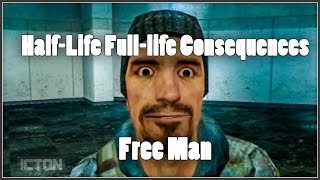 HalfLife FullLife Consequences Free Man [upl. by Arihs587]