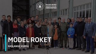 Model Roket Başlangıç Kursu  Bandırma Onyedi Eylül Üniversitesi [upl. by Ayatahs]