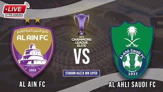 🔴Al Ain vs Al Ahli  Champions League Elite AFC  LIVE STREAMING 2024 [upl. by Aener458]