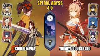 F2P Chiori Navia Double Pyro amp Yoimiya Double Geo  Spiral Abyss 45  Floor 12  Genshin Impact [upl. by Cyrillus755]