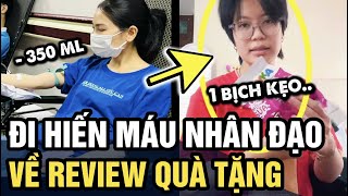 Đi HIẾN MÁU NHÂN ĐẠO về cô gái REVIEW QUÀ TẶNG cực dễ thương  Tin 3 Phút [upl. by Manda]