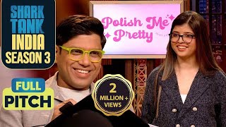 Nail Brand ‘Polish Me Pretty’ के Founder पर Peyush का Bet  Shark Tank India S3  Full Pitch [upl. by Brabazon44]