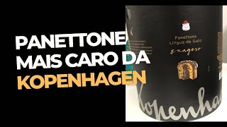 Comprei o Panettone MAIS CARO da Kopenhagen Vale a pena [upl. by Callahan]