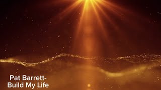 Pat Barrett Build My Life  Lyrics [upl. by Rekrap134]