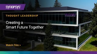 Creating a Smart Future Together  Synopsys [upl. by Dayle596]