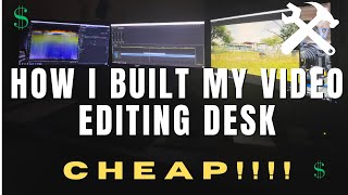 How I Built a 100 Video Editing Desk DIY Tutorial [upl. by Nonnarb]