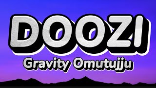 DOOZI  Gravity Omutujju Lyrics Video [upl. by Bowerman]