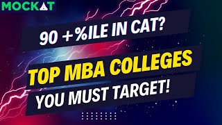 Top MBA Colleges to Apply for  90 CAT 2023 Percentile  Mockat [upl. by Brodsky]