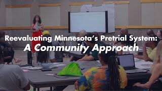 Reevaluating Minnesotas Pretrial System A Community Approach [upl. by Lotsyrk702]