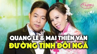 PBN 126  Quang Lê Mai Thiên Vân  Đường Tình Đôi Ngả [upl. by Ylrac]