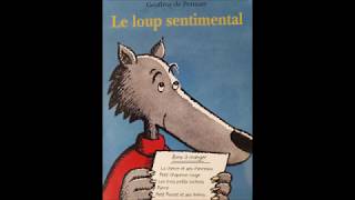 Le loup sentimental Geoffroy de Pennart Lécole des loisirs [upl. by Sauncho]