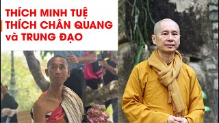 THÍCH MINH TUỆ THÍCH CHÂN QUANG và TRUNG ĐẠO [upl. by Eehsar]