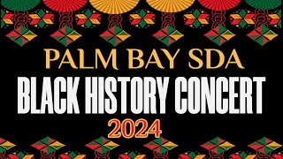 PALM BAY SDA BLACK HISTORY CONCERT 2024 [upl. by Edylc]